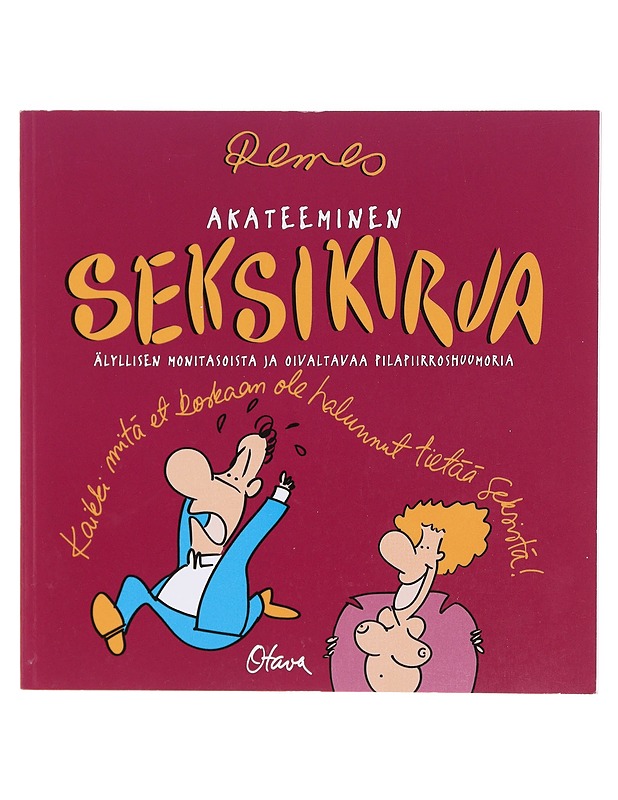 Akateeminen seksikirja / älyllisen monitasoista ja oivaltavaa pilapiirroshuumoria - Remes, Matti - Sarjakuvat - 10105606307 - 0