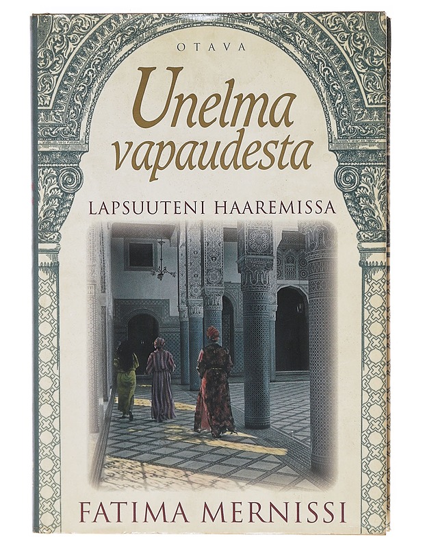 Unelma vapaudesta / lapsuuteni haaremissa - Mernissi, Fatima - Elämäkerrat ja muistelmat - 10105606363 - 0