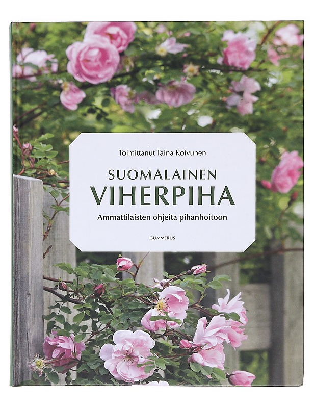 Suomalainen viherpiha : ammattilaisten ohjeita pihanhoitoon - Aho, Anna - Tietokirjat ja oppaat - 10105606365 - 0