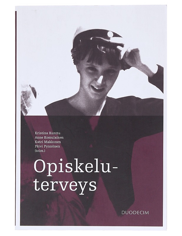 Opiskeluterveys - Kunttu, Kristina - Tietokirjat ja oppaat - 10105606384 - 0