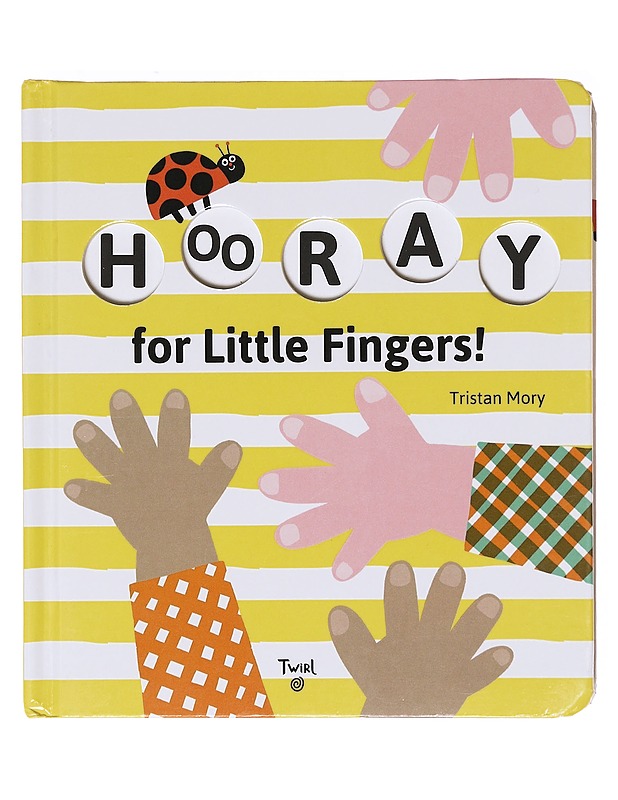  Hooray for Little Fingers!  -  Mory, Tristan - Lastenkirjat - 10105606396 - 0