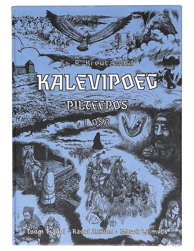 Pilteepos Kalevipoeg-Kreutzwald, Friedrich Reinhold - Romaanit ja novellit - 10105606406 - 0