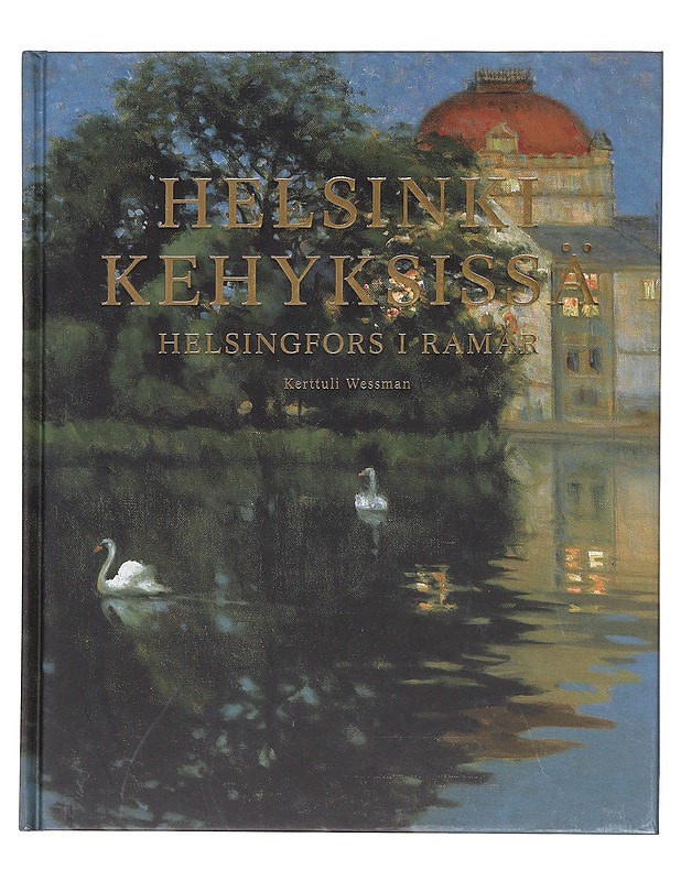 Helsinki kehyksissä - Kerttuli Wessman - Kirja lahjaksi - 10105606416 - 0