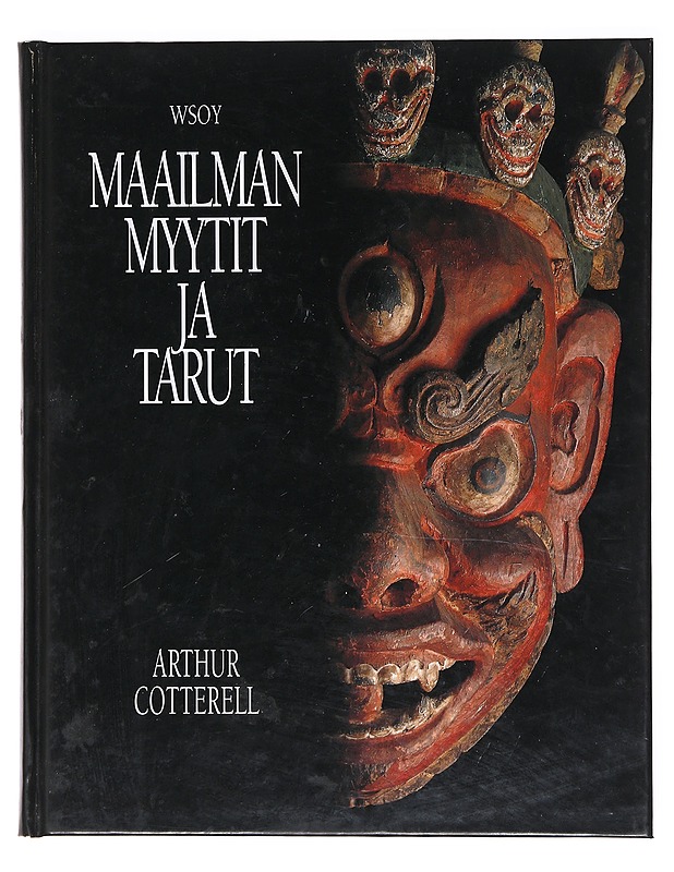 Maailman myytit ja tarut - Arthur Cotterell - Harrastekirjat - 10105606429 - 0