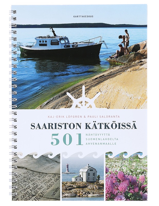 Saariston kätköissä : 501 nähtävyyttä Suomenlahdelta Ahvenanmaalle - Löfgren, Kaj-Erik - Tietokirjat ja oppaat - 10105606435 - 0