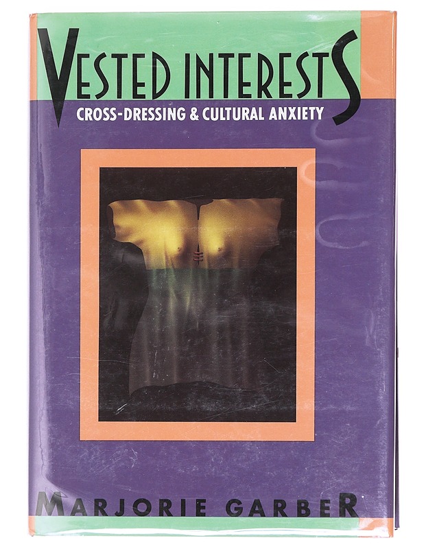 Vested interests : cross-dressing & cultural anxiety - Marjorie Garber - Romaanit ja novellit - 10105606436 - 0