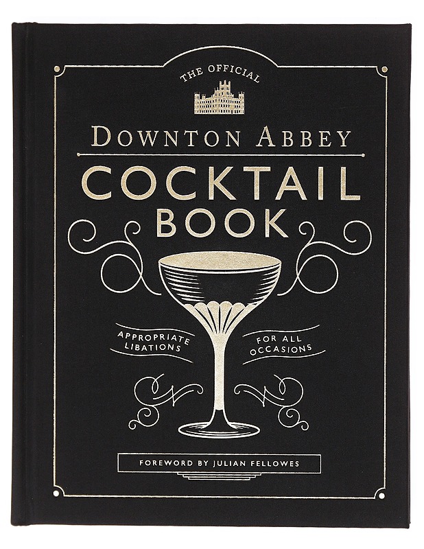 The official Downton Abbey cocktail book - Bustamante, Lou - Kirja lahjaksi - 10105606481 - 0