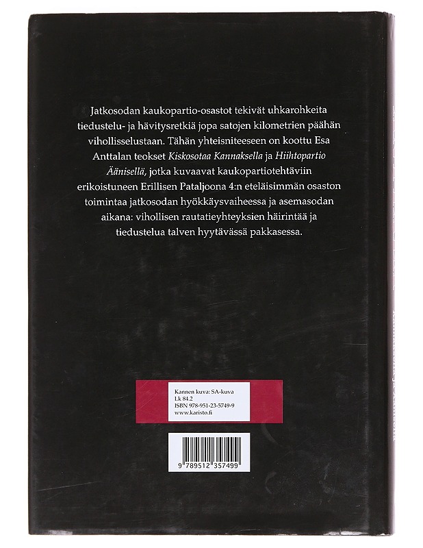Kaukopartiosotaa Kannaksella ja Äänisellä - Esa Anttala - Romaanit ja novellit - 10105606545 - 1