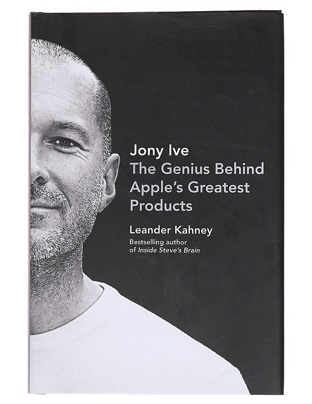 Jony Ive : the genius behind Apple's greatest products - Leander Kahney - Elämäkerrat ja muistelmat - 10105606559 - 0