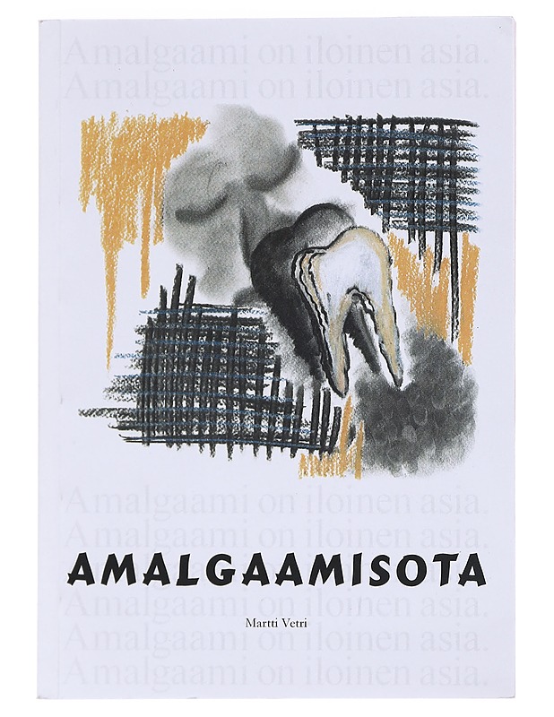 Amalgaamisota - Martti Vetri - Tietokirjat ja oppaat - 10105606620 - 0
