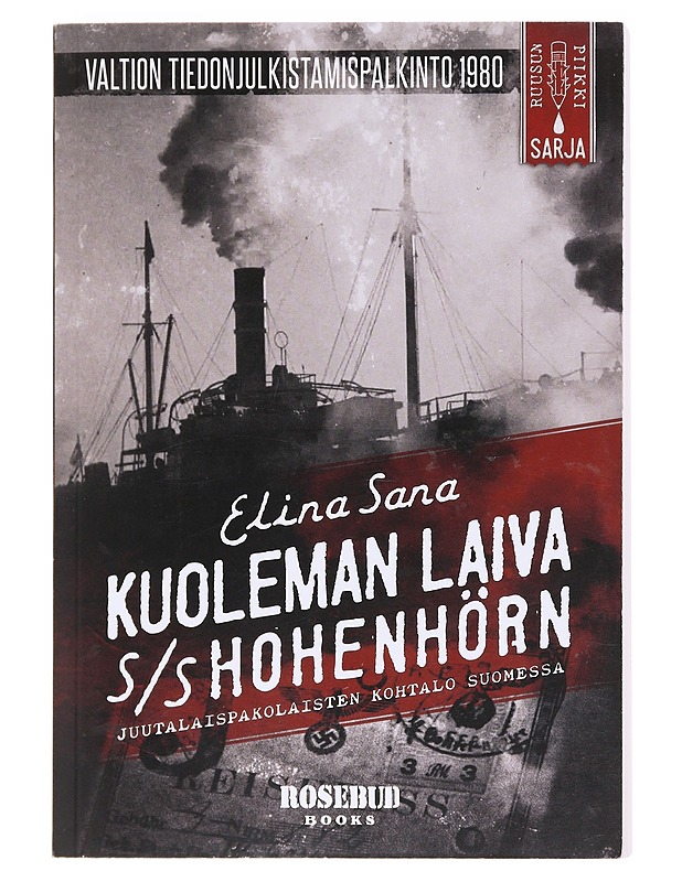 Kuoleman laiva S/S Hohenhörn, juutalaispakolaisten kohtalo Suomessa - Elina Sana - Historiakirjat - 10105606610 - 0