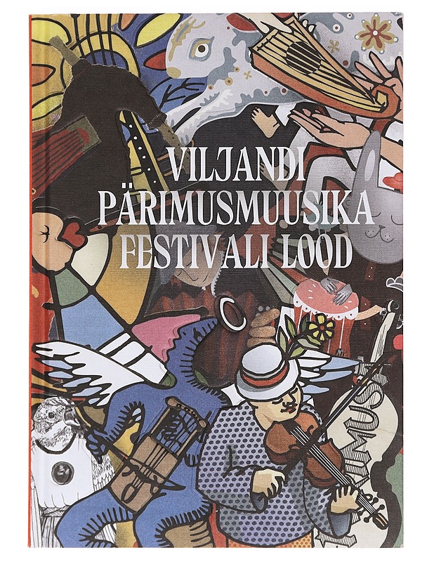 Viljandi pärimusmuusika festivali lood - Einasto, Kärt  - Tietokirjat ja oppaat - 10105606666 - 0