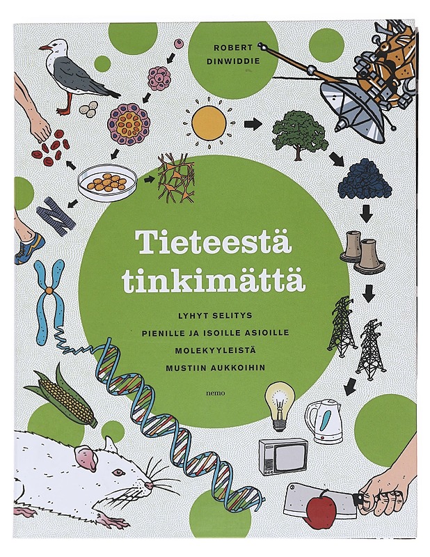 Tieteestä tinkimättä - Dinwiddie, Robert - Tietokirjat ja oppaat - 10105606668 - 0