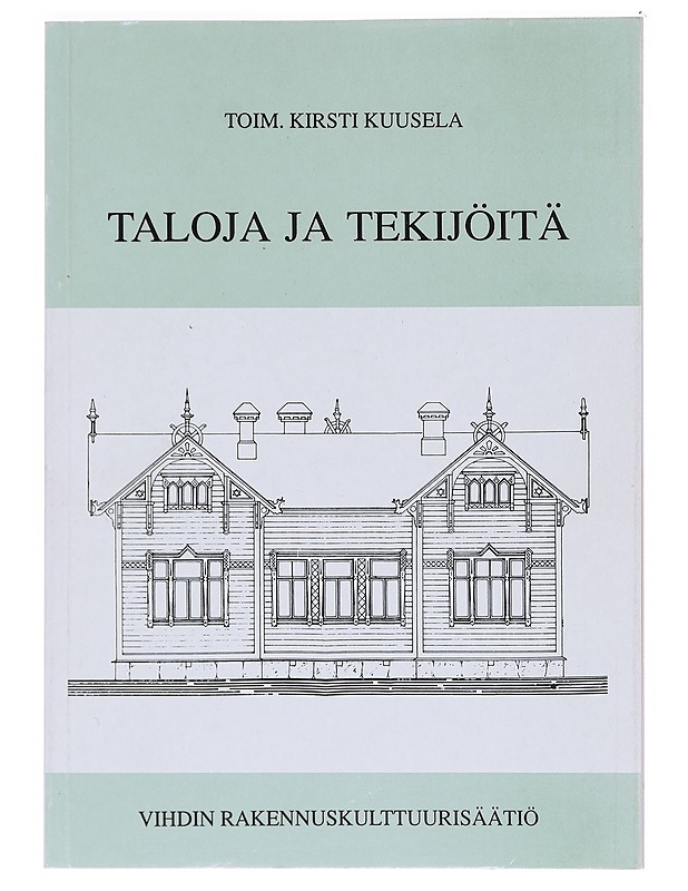 Taloja ja tekijöitä : Nummelan keskustan rakennushistoriaa - Kuusela, Kirsti - Historiakirjat - 10105606693 - 0