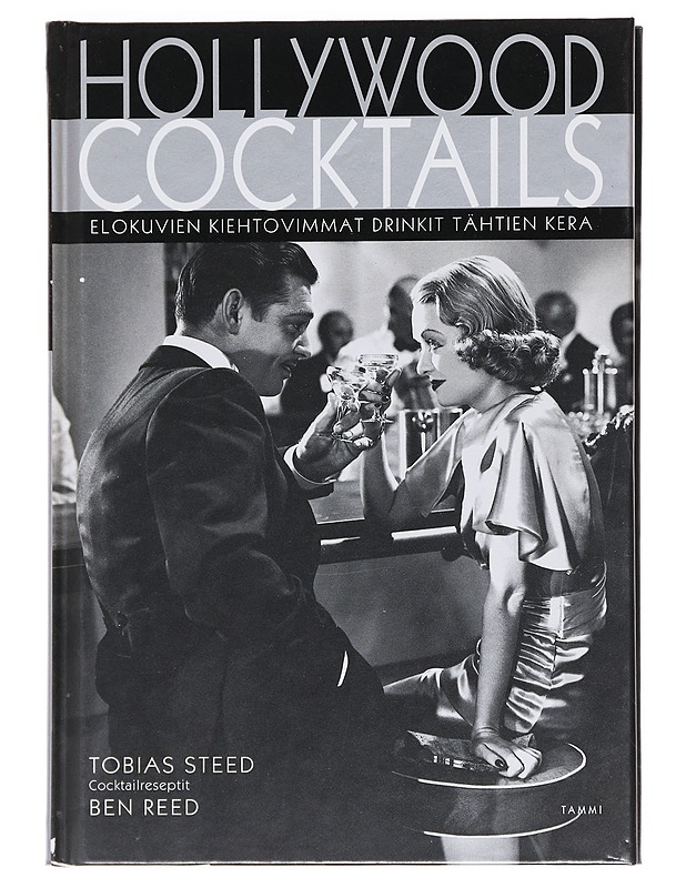 Hollywood Cocktails - Steed, Tobias ; Reed, Ben - Ruokakirjat - 10105606704 - 0