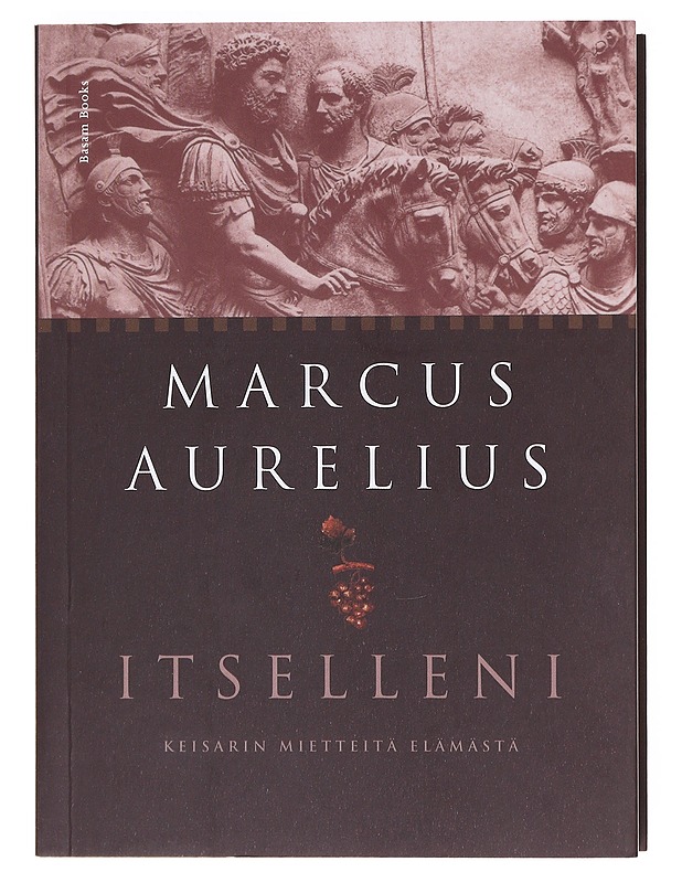 Itselleni : keisarin mietteitä elämästä - Marcus Aurelius, Rooman keisari - Elämäkerrat ja muistelmat - 10105606761 - 0