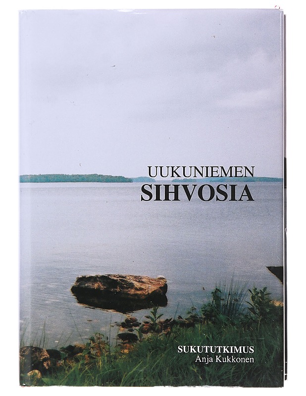 Uukuniemen Sihvosia - Kukkonen, Anja - Tietokirjat ja oppaat - 10105606797 - 0