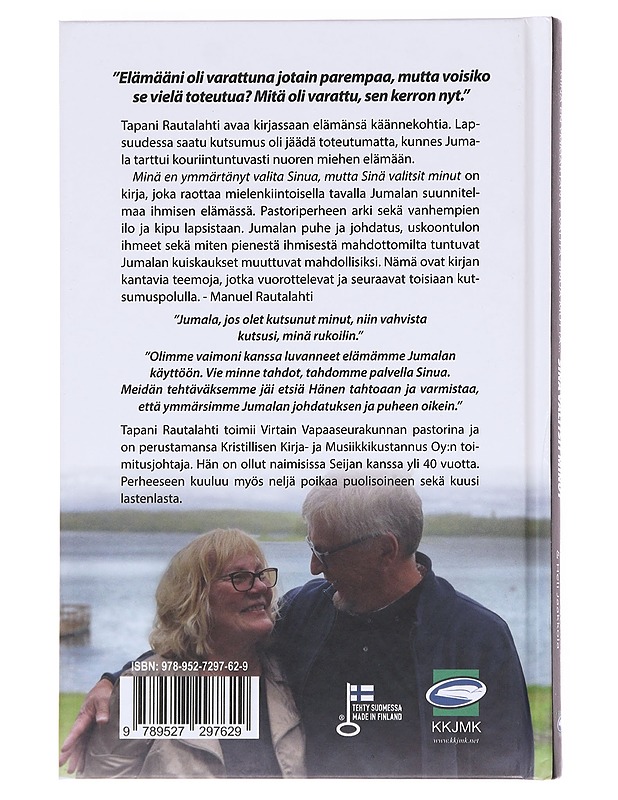 Minä en ymmärtänyt valita sinua mutta... / sinä valitsit minut - Rautalahti, Tapani - Elämäkerrat ja muistelmat - 10105606803 - 1