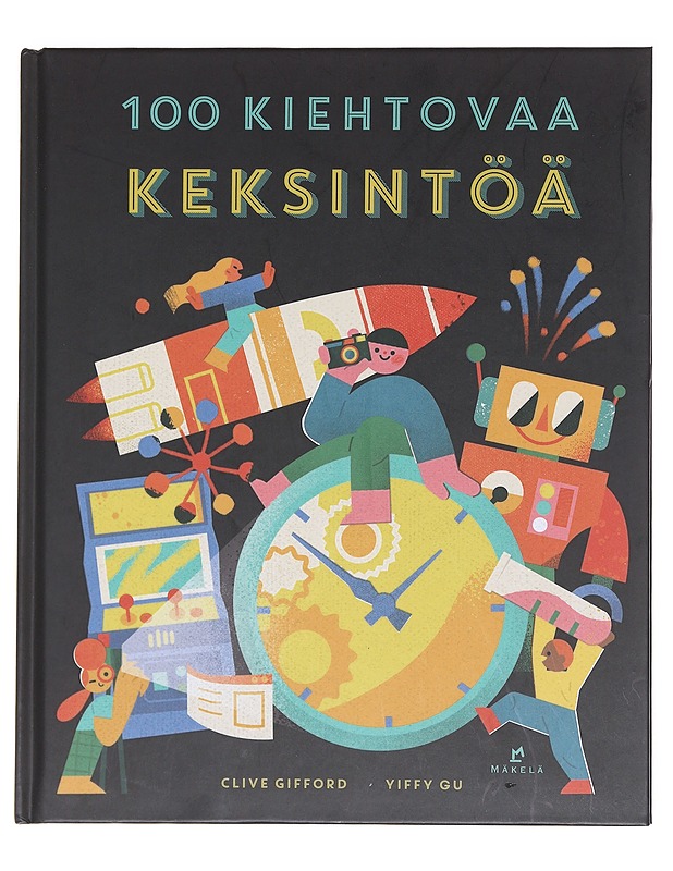 100 kiehtovaa keksintöä - Gifford, Clive - Lastenkirjat - 10105606843 - 0