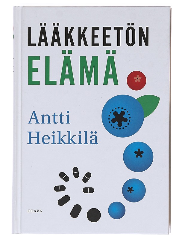 Lääkkeetön elämä - Antti Heikkilä - Ruokakirjat - 10105606847 - 0
