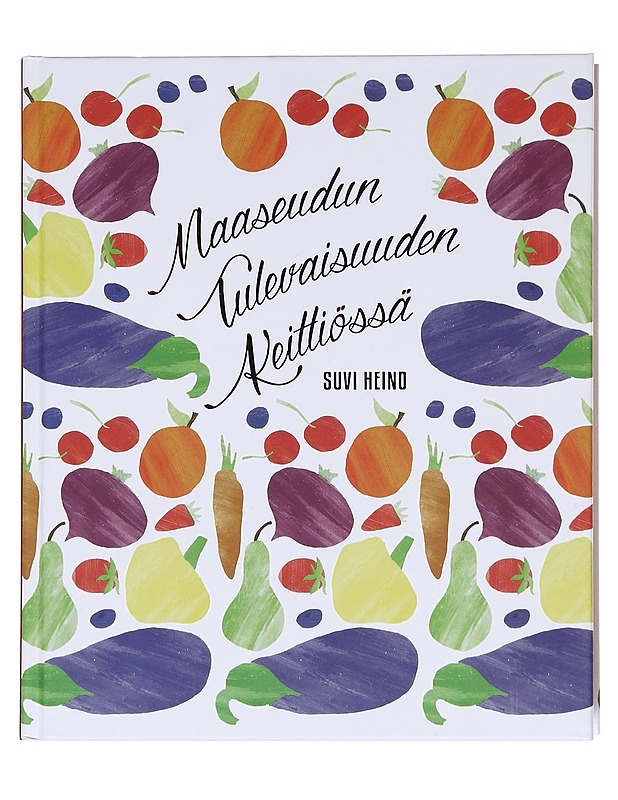 Maaseudun Tulevaisuuden keittiössä - Heino, Suvi - Ruokakirjat - 10105606882 - 0
