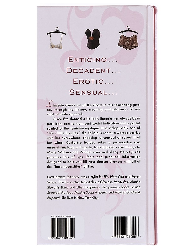 Lingerie : a history and celebration of silks, satins, laces, linens, and other bare essentials - Catherine Bardey - Historiakirjat - 10105606884 - 1