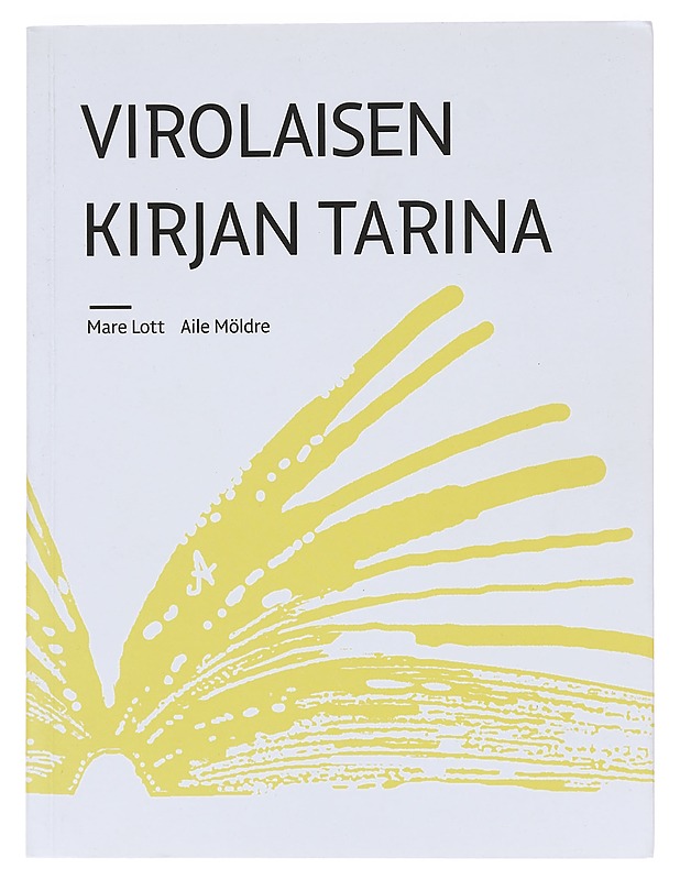 Virolaisen kirjan tarina - Lott, Mare - Tietokirjat ja oppaat - 10105606911 - 0