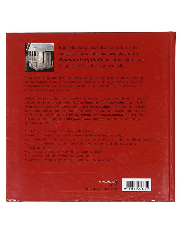 Rakenna kotipihalle / perustekniikat, käytävät ja oleskelualueet, aidat ja muurit, portit, terassit, kuistit, vajat ja huvimajat - Brännback, Jens - Tietokirjat ja oppaat - 10105606923 - 1