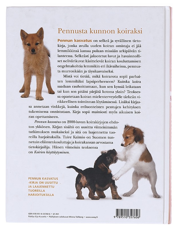 Pennun kasvatus / pennusta kunnon koiraksi - Kaimio, Tuire - Lemmikki- ja luontokirjat - 10105606929 - 1
