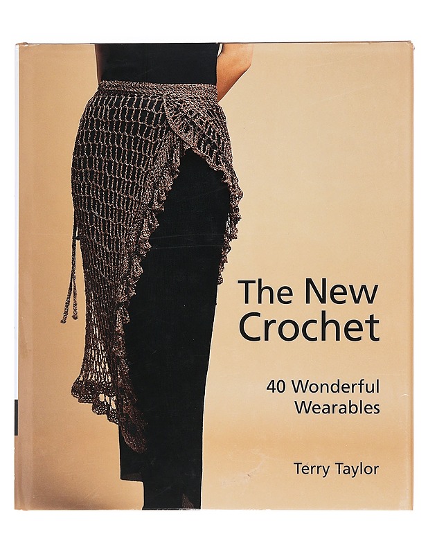 The new crochet / 40 wonderful wearables - Terry Taylor - Tietokirjat ja oppaat - 10105606955 - 0