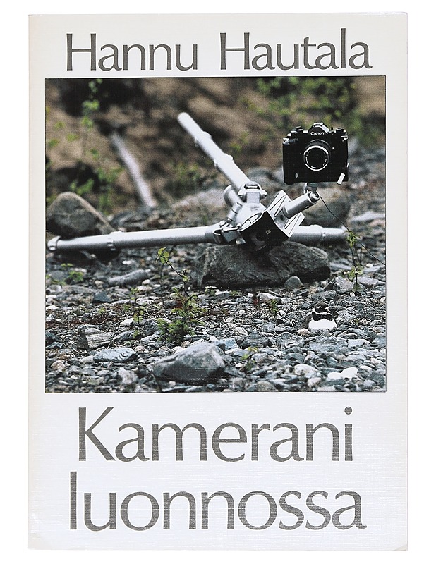 Kamerani luonnossa - Hannu Hautala - Tietokirjat ja oppaat - 10105606964 - 0