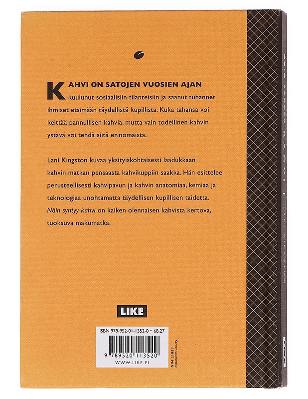Näin syntyy kahvi : tiedettä pavusta - Kingston, Lani - Kirja lahjaksi - 10105607007 - 1