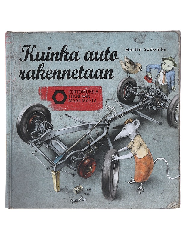 Kuinka auto rakennetaan - Sodomka, Martin - Lastenkirjat - 10105607014 - 0