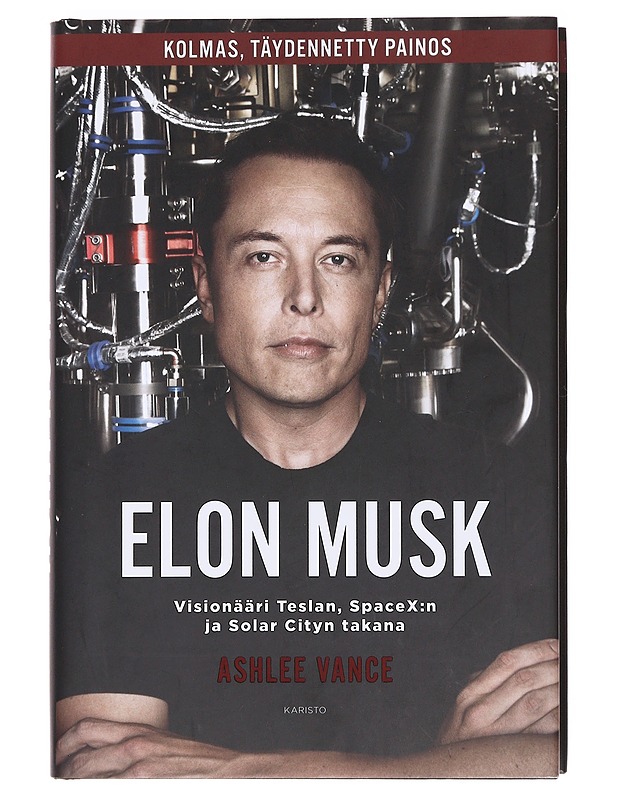 Elon Musk / visionääri Teslan, SpaceX:n ja Solar Cityn takana - Vance, Ashlee - Elämäkerrat ja muistelmat - 10105607022 - 0