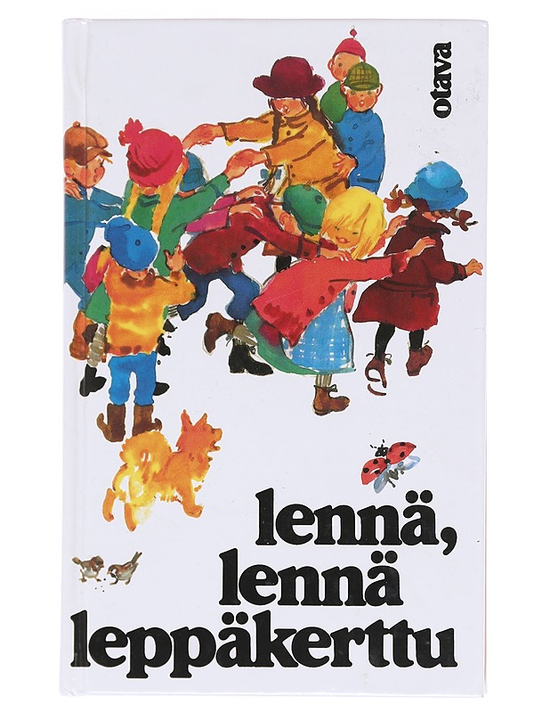Lennä, lennä leppäkerttu: tuttuja lastenrunoja ja -loruja - Karahka, Helvi - Lastenkirjat - 10105607029 - 0