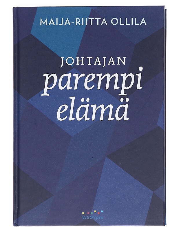 Johtajan parempi elämä - Maija-Riitta OIlila - Tietokirjat ja oppaat - 10105607041 - 0