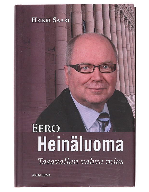 Eero Heinäluoma / tasavallan vahva mies - Heikki Saari - Elämäkerrat ja muistelmat - 10105607043 - 0