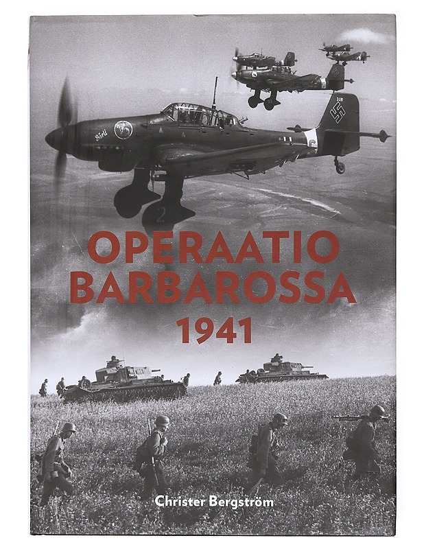 Operaatio Barbarossa 1941 - Bergström, Christer - Historiakirjat - 10105607067 - 0
