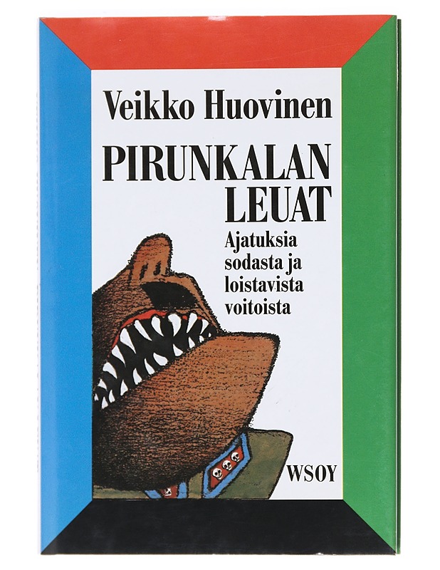 Pirunkalan leuat: Ajatuksia sodasta ja loistavista voitoista - Veikko Huovinen - Runot ja näytelmät - 10105607076 - 0