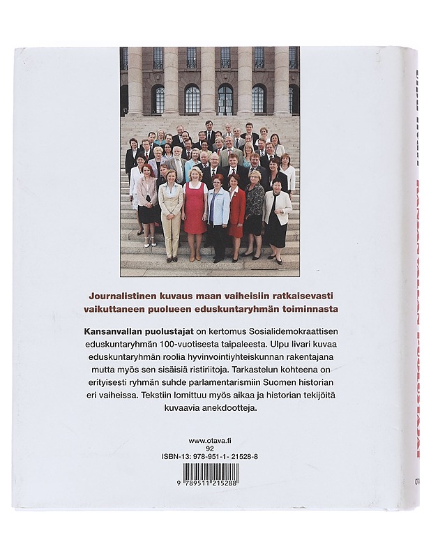 Kansanvallan puolustajat : sosialidemokraattinen eduskuntaryhmä 100 vuotta - Ulpu Iivari - Historiakirjat - 10105607079 - 1