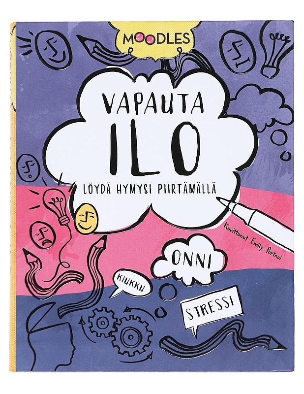 Vapauta ilo : löydä hymysi piirtämällä - Portnoi, Emily - Harrastekirjat - 10105607116 - 0