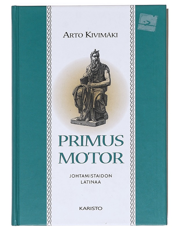 Primus motor / Johtamistaidon latinaa - Kivimäki, Arto - Harrastekirjat - 10105607122 - 0