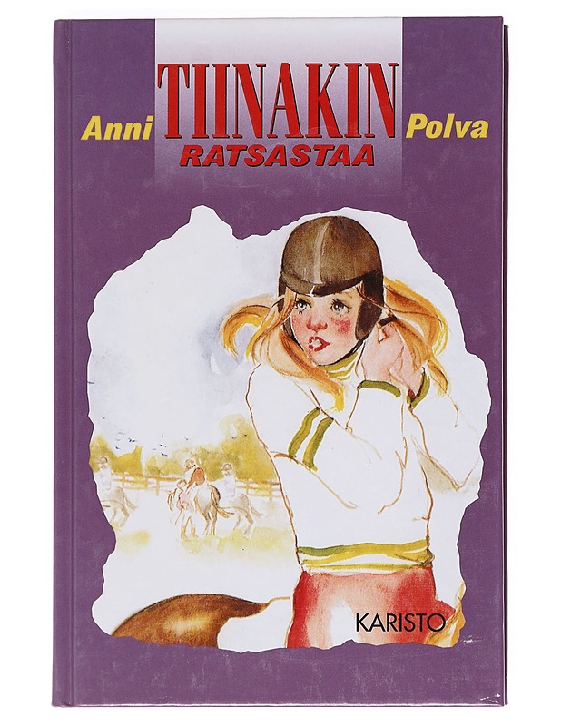 Tiinakin ratsastaa - Anni Polva - Nuorten kirjat - 10105607173 - 0