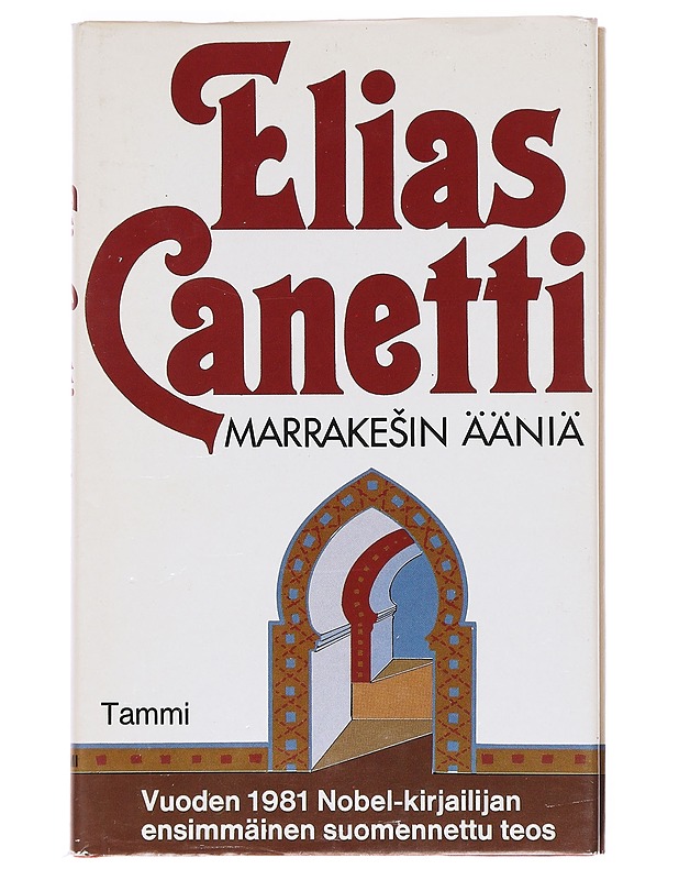 Marrakesin ääniä / merkintöjä matkan jälkeen - Canetti, Elias - Romaanit ja novellit - 10105607195 - 0