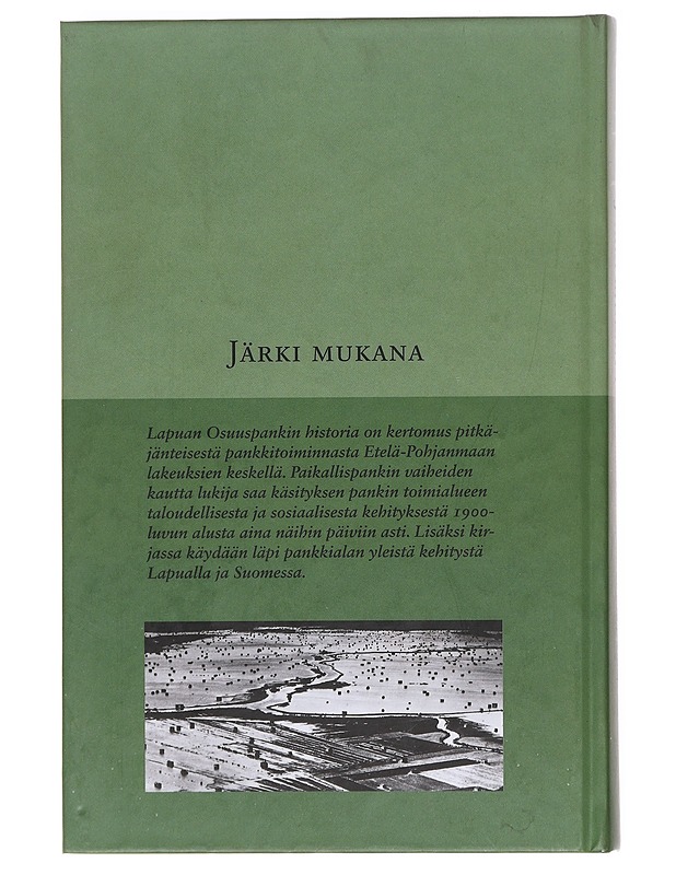 Järki mukana : Lapuan osuuspankki 1904-2004 - Jalas, Aaro - Tietokirjat - 10105607241 - 1