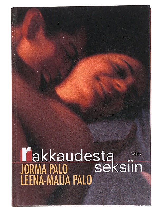 Rakkaudesta seksiin - Palo, Jorma ; Palo, Leena-Maija - Tietokirjat ja oppaat - 10105607245 - 0