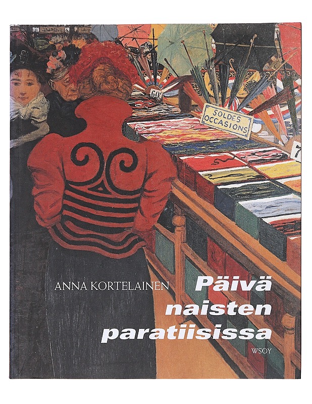 Päivä naisten paratiisissa - Anna Kortelainen - Historiakirjat - 10105607252 - 0