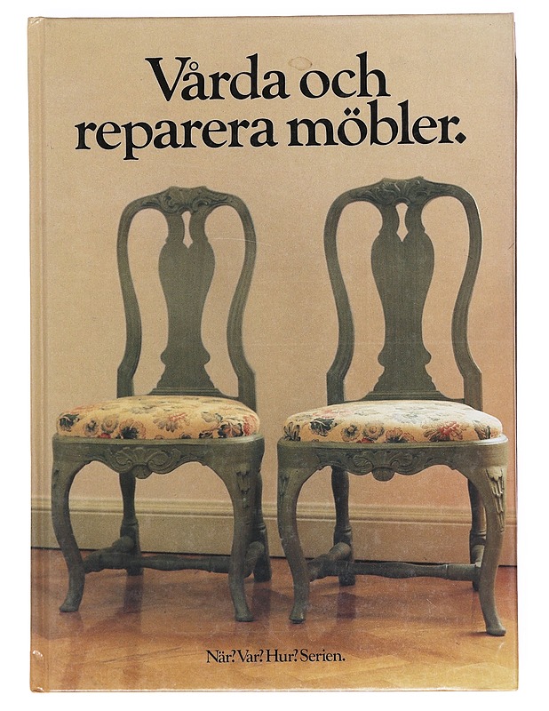 Vårda och reparera möbler - Gaston, Desmond - Tietokirjat ja oppaat - 10105607315 - 0