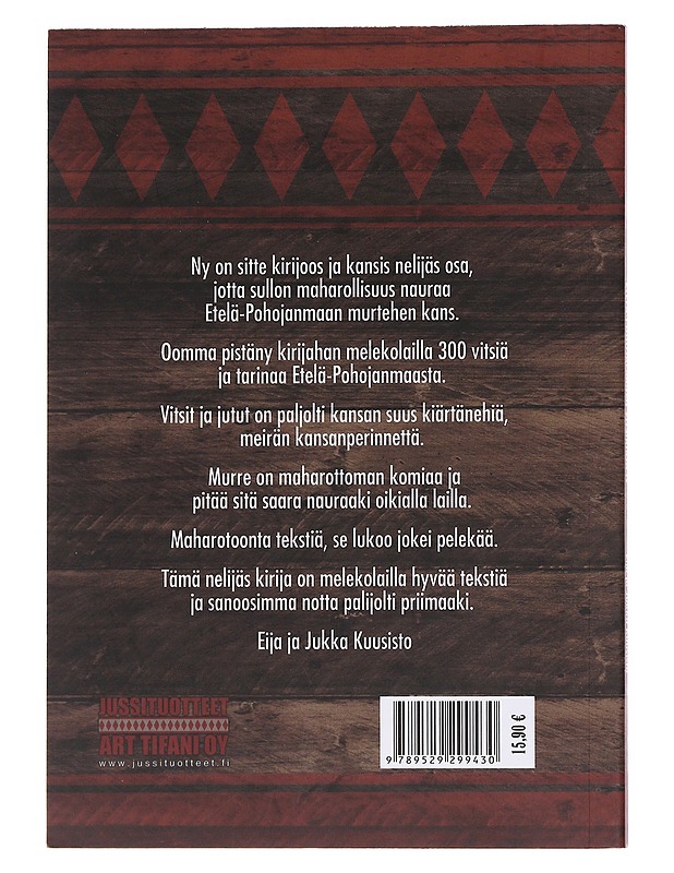 Etelä-Pohojalaanen vitsikirja / Neljäs osa Maharottomia eteläpohojalaasia juttuja - Kuusisto, Eija - Romaanit ja novellit - 10105607397 - 1