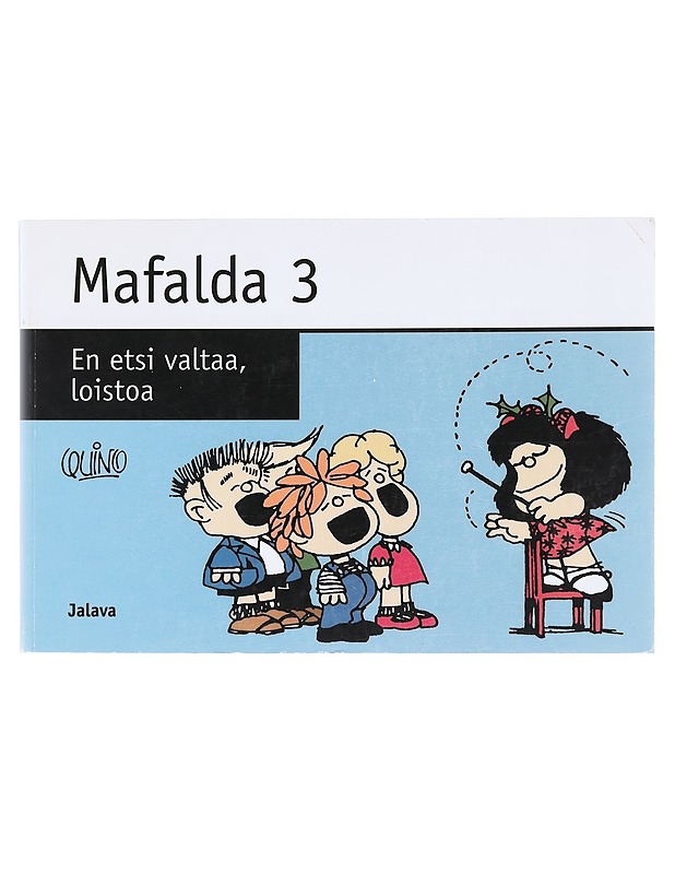 Mafalda 3: En etsi valtaa, loistoa - Quino - Sarjakuvat - 10105607410 - 0